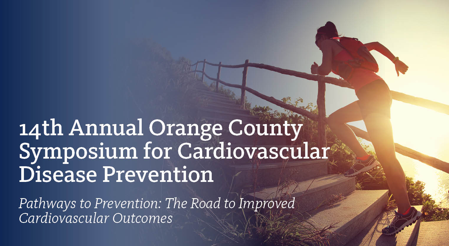 14th Annual Orange County Symposium on CVD Prevention: Crossroads in Cardiovascular Disease Prevention